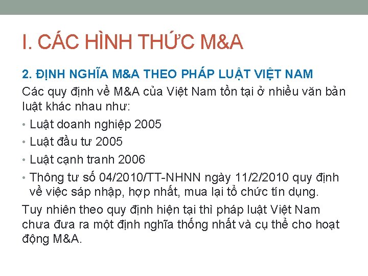 I. CÁC HÌNH THỨC M&A 2. ĐỊNH NGHĨA M&A THEO PHÁP LUẬT VIỆT NAM