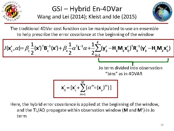 GSI – Hybrid En-4 DVar Wang and Lei (2014); Kleist and Ide (2015) The