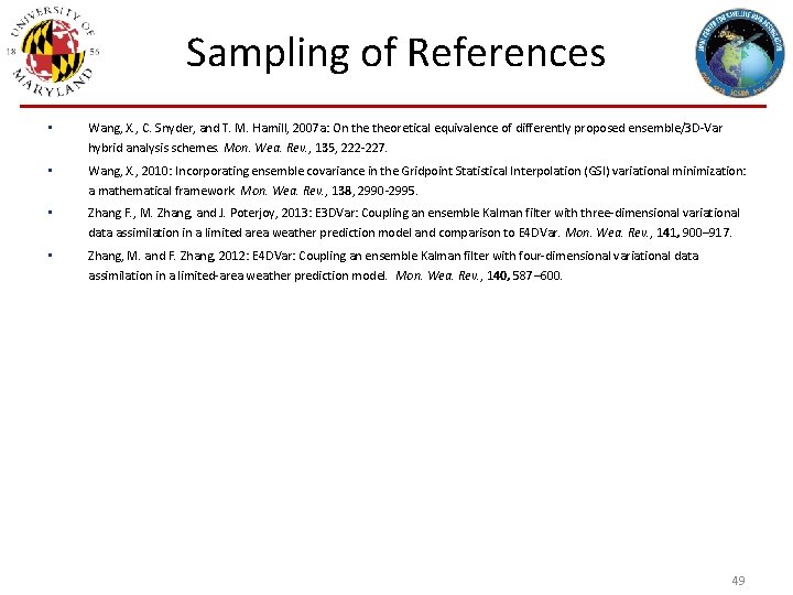 Sampling of References • Wang, X. , C. Snyder, and T. M. Hamill, 2007