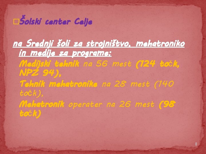 �Šolski center Celje na Srednji šoli za strojništvo, mehatroniko in medije za programe: Medijski