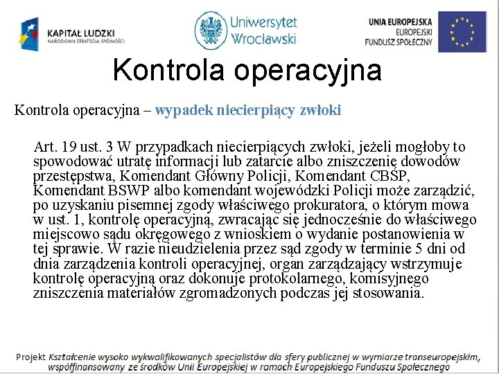 Kontrola operacyjna – wypadek niecierpiący zwłoki Art. 19 ust. 3 W przypadkach niecierpiących zwłoki,