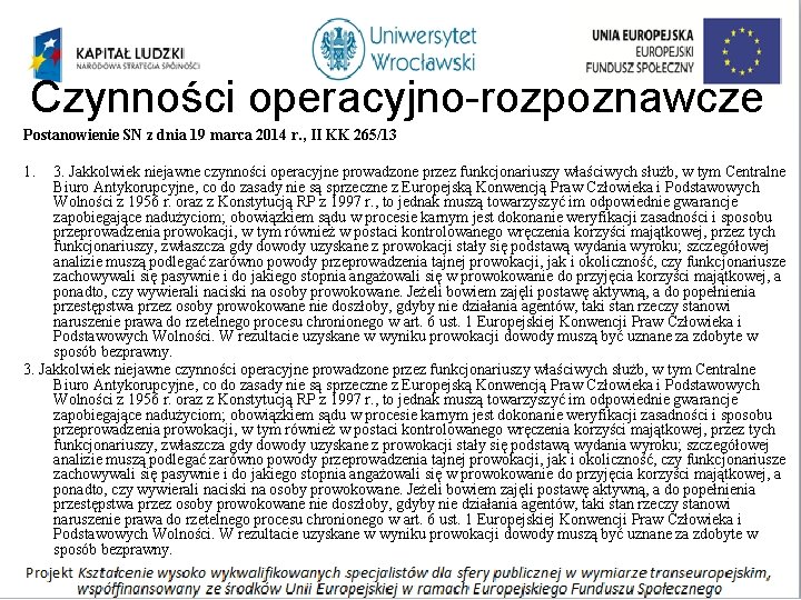 Czynności operacyjno-rozpoznawcze Postanowienie SN z dnia 19 marca 2014 r. , II KK 265/13