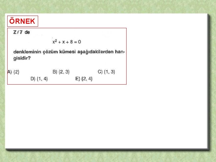 ÖRNEK 