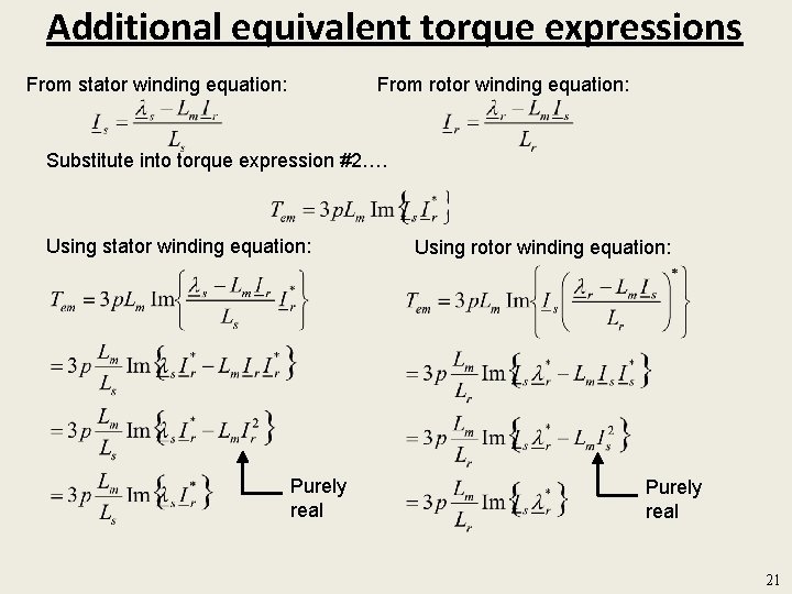 Additional equivalent torque expressions From stator winding equation: From rotor winding equation: Substitute into
