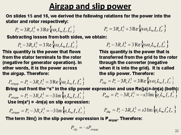 Airgap and slip power On slides 15 and 16, we derived the following relations