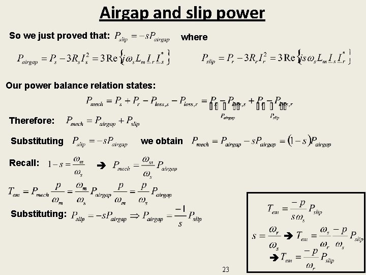 Airgap and slip power So we just proved that: where Our power balance relation