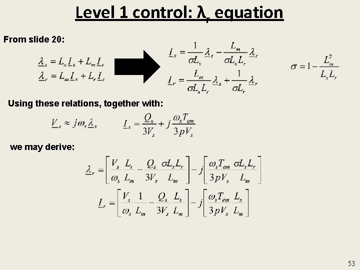 Level 1 control: λr equation From slide 20: Using these relations, together with: we