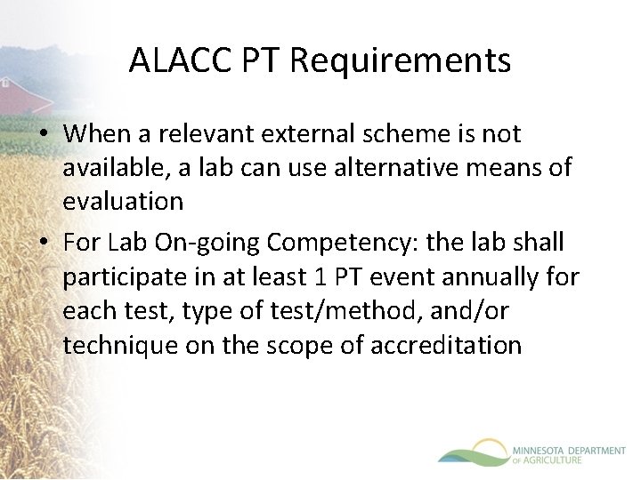 ALACC PT Requirements • When a relevant external scheme is not available, a lab
