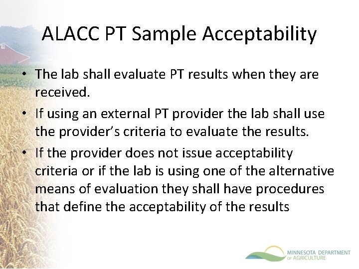 ALACC PT Sample Acceptability • The lab shall evaluate PT results when they are