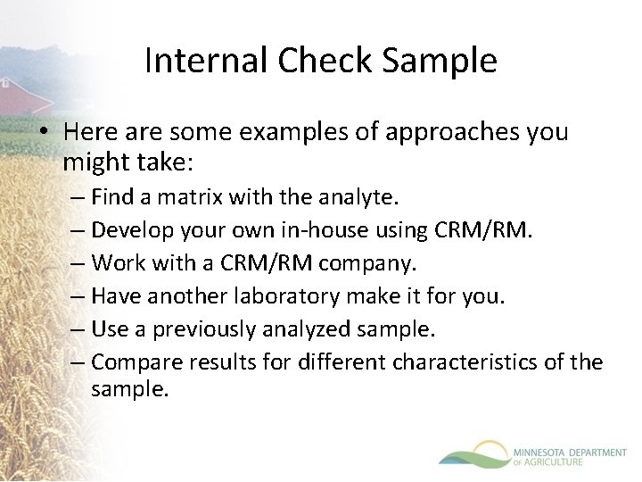 Internal Check Sample • Here are some examples of approaches you might take: –