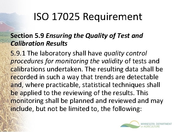 ISO 17025 Requirement Section 5. 9 Ensuring the Quality of Test and Calibration Results