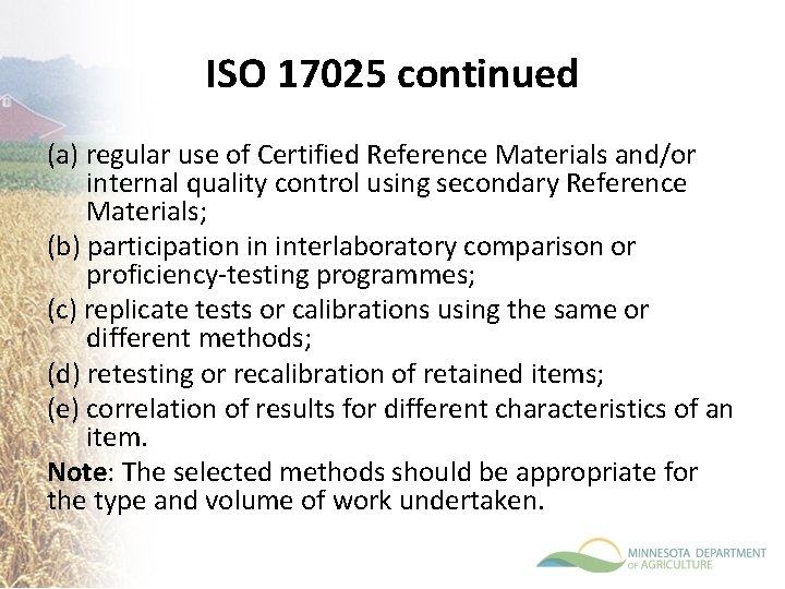 ISO 17025 continued (a) regular use of Certified Reference Materials and/or internal quality control