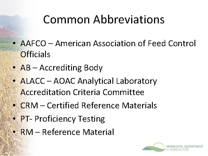 Common Abbreviations • AAFCO – American Association of Feed Control Officials • AB –