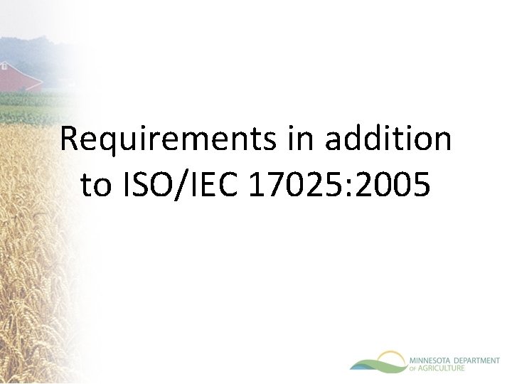 Requirements in addition to ISO/IEC 17025: 2005 