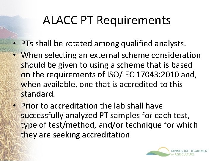 ALACC PT Requirements • PTs shall be rotated among qualified analysts. • When selecting