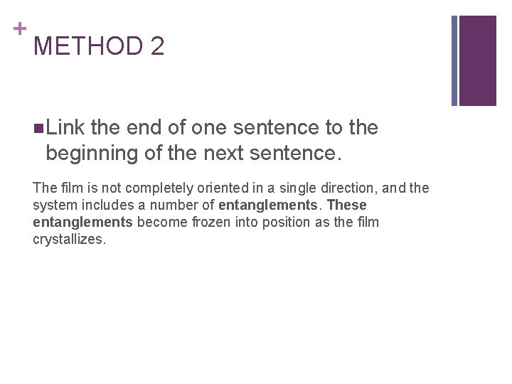 + METHOD 2 n Link the end of one sentence to the beginning of