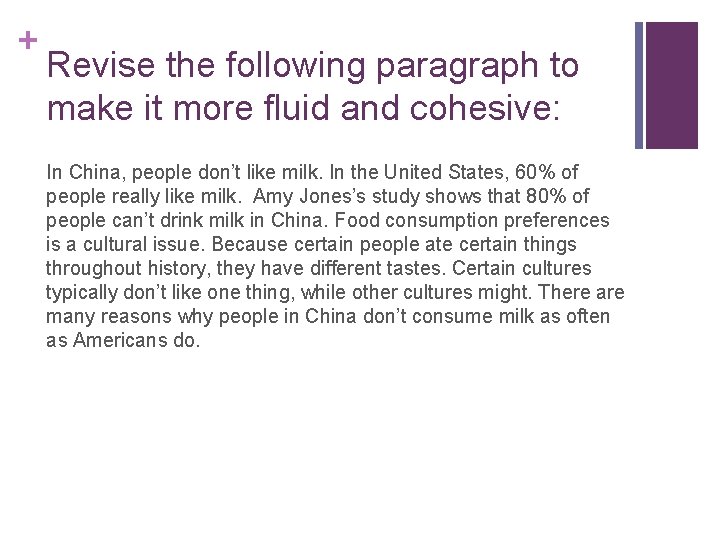 + Revise the following paragraph to make it more fluid and cohesive: In China,