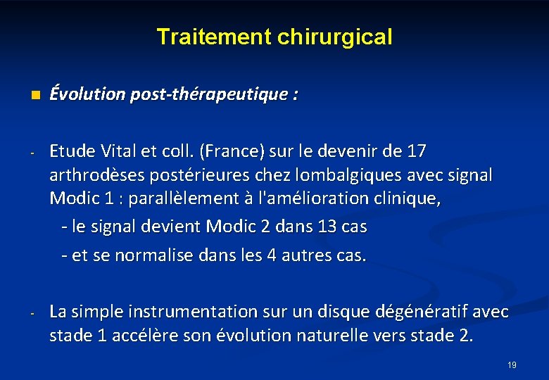 Traitement chirurgical n Évolution post-thérapeutique : Etude Vital et coll. (France) sur le devenir