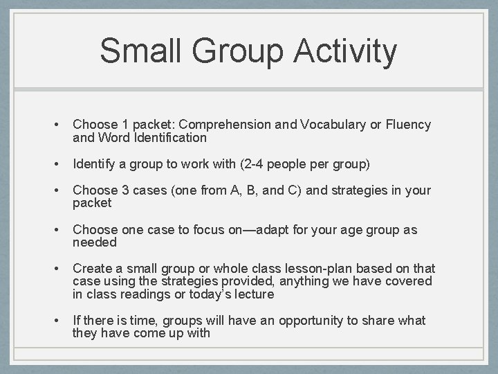 Small Group Activity • Choose 1 packet: Comprehension and Vocabulary or Fluency and Word