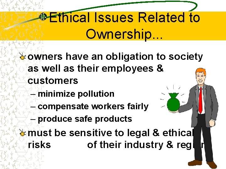 Ethical Issues Related to Ownership. . . owners have an obligation to society as