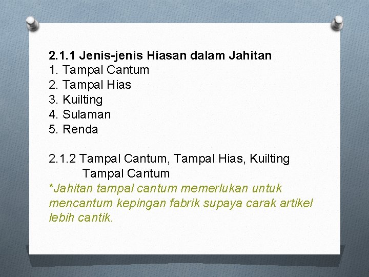 2. 1. 1 Jenis-jenis Hiasan dalam Jahitan 1. Tampal Cantum 2. Tampal Hias 3.