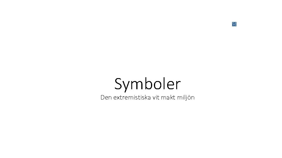 Symboler Den extremistiska vit makt miljön 