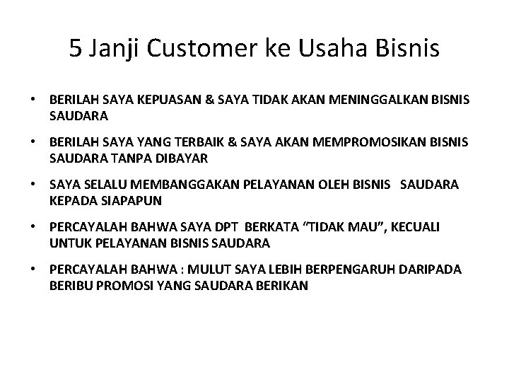 5 Janji Customer ke Usaha Bisnis • BERILAH SAYA KEPUASAN & SAYA TIDAK AKAN