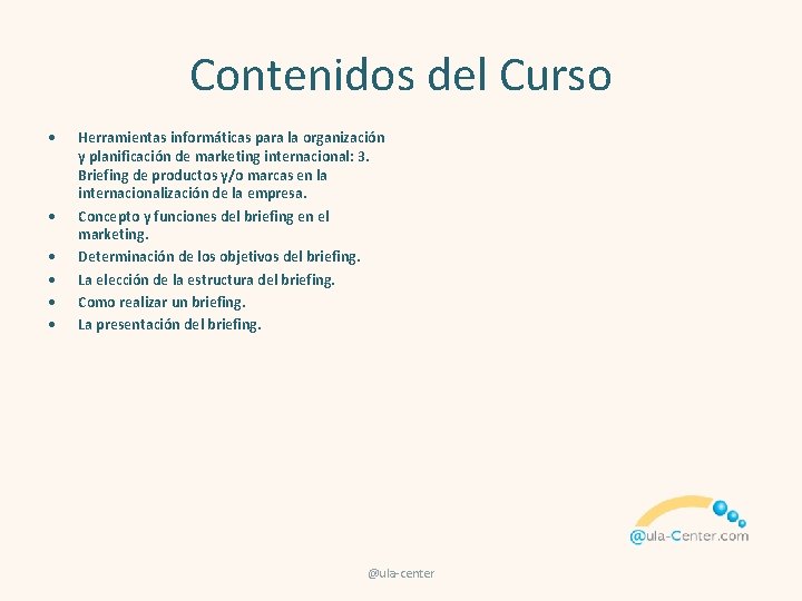 Contenidos del Curso • • • Herramientas informáticas para la organización y planificación de