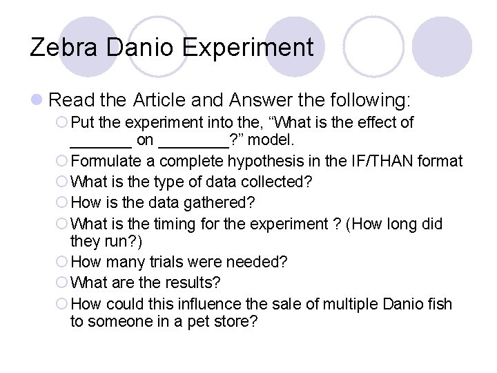 Zebra Danio Experiment l Read the Article and Answer the following: ¡ Put the Zebra Danio Experiment l Read the Article and Answer the following: ¡ Put the