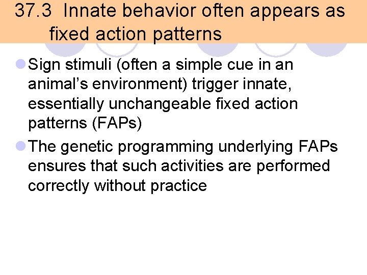 37. 3 Innate behavior often appears as fixed action patterns l Sign stimuli (often 37. 3 Innate behavior often appears as fixed action patterns l Sign stimuli (often