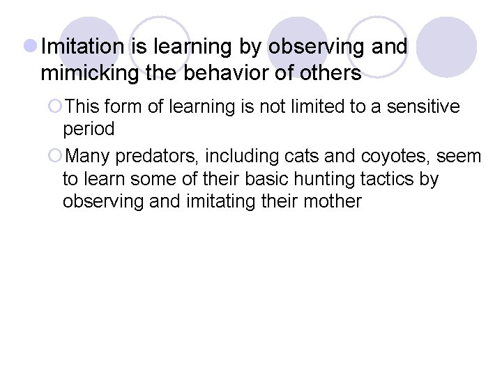 l Imitation is learning by observing and mimicking the behavior of others ¡This form l Imitation is learning by observing and mimicking the behavior of others ¡This form