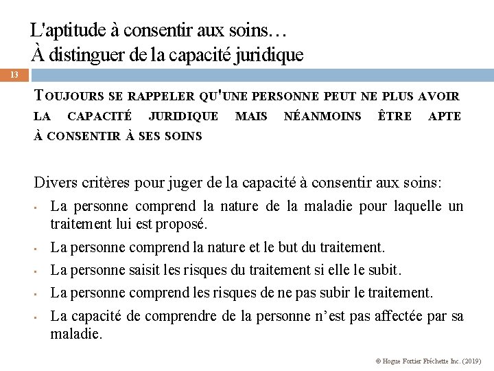 L'aptitude à consentir aux soins… À distinguer de la capacité juridique 13 TOUJOURS SE