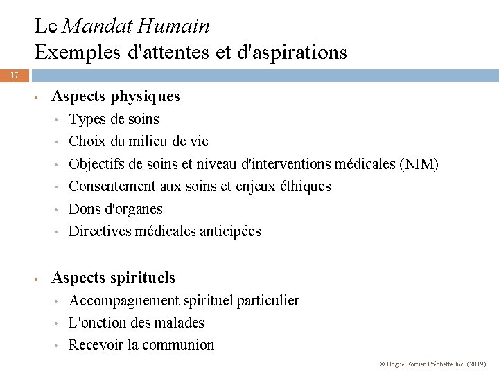 Le Mandat Humain Exemples d'attentes et d'aspirations 17 • Aspects physiques • • Types