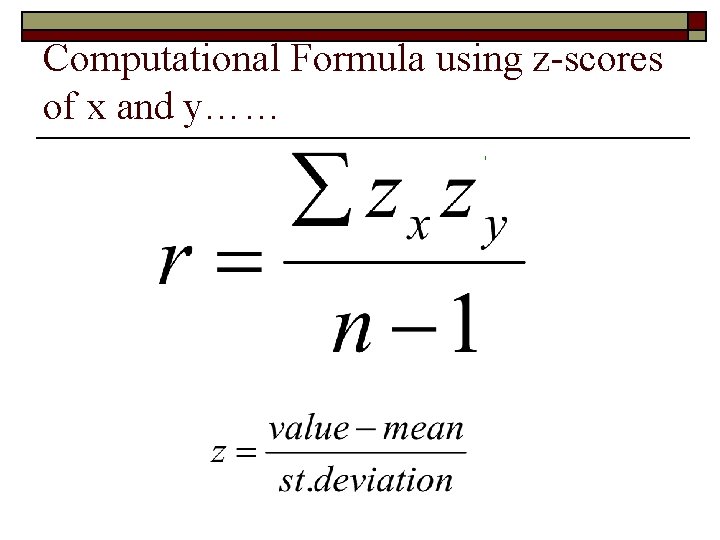 Computational Formula using z-scores of x and y…… 