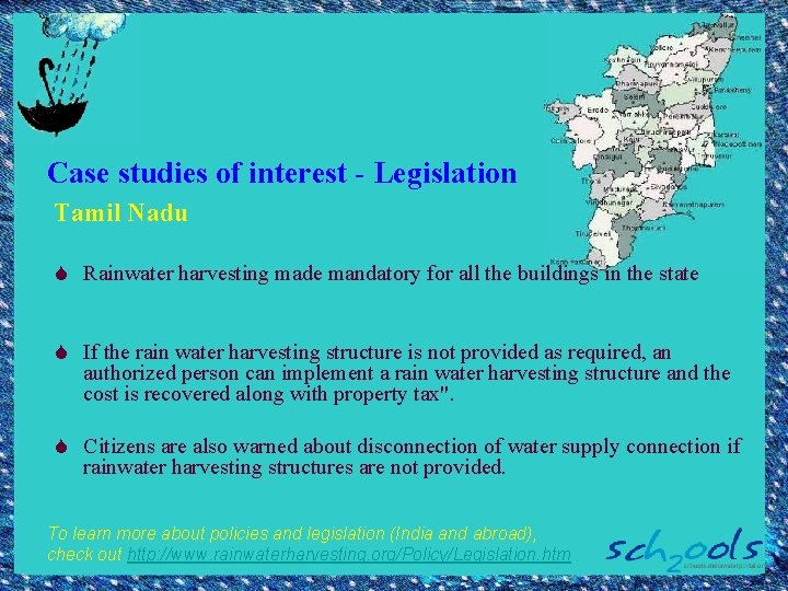 Case studies of interest - Legislation Tamil Nadu S Rainwater harvesting made mandatory for