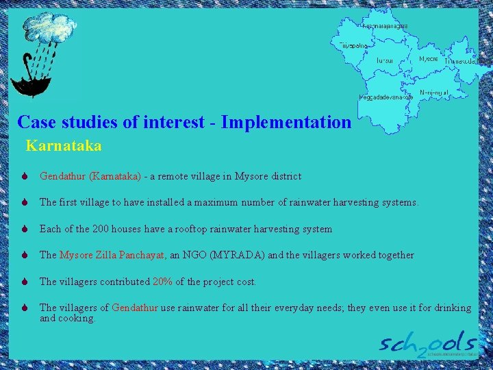 Case studies of interest - Implementation Karnataka S Gendathur (Karnataka) - a remote village