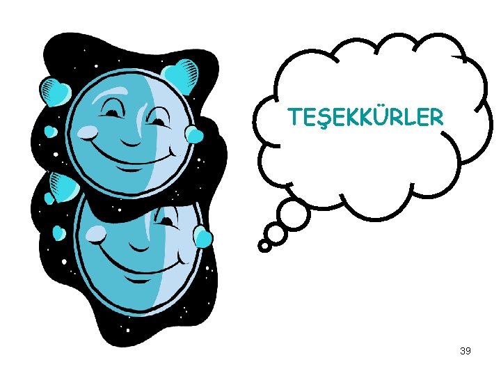 TEŞEKKÜRLER 39 