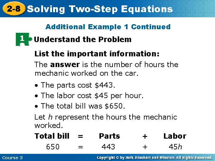 2 -8 Solving Two-Step Equations Additional Example 1 Continued 1 Understand the Problem List