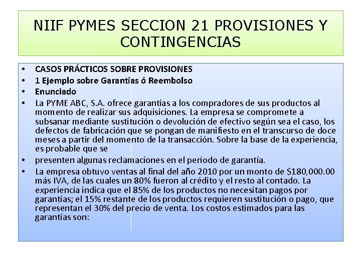 NIIF PYMES SECCION 21 PROVISIONES Y CONTINGENCIAS • • • CASOS PRÁCTICOS SOBRE PROVISIONES