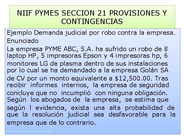 NIIF PYMES SECCION 21 PROVISIONES Y CONTINGENCIAS Ejemplo Demanda judicial por robo contra la