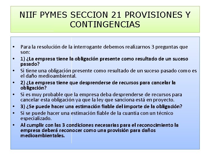 NIIF PYMES SECCION 21 PROVISIONES Y CONTINGENCIAS • • Para la resolución de la