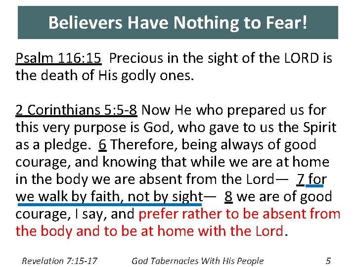Believers Have Nothing to Fear! Psalm 116: 15 Precious in the sight of the
