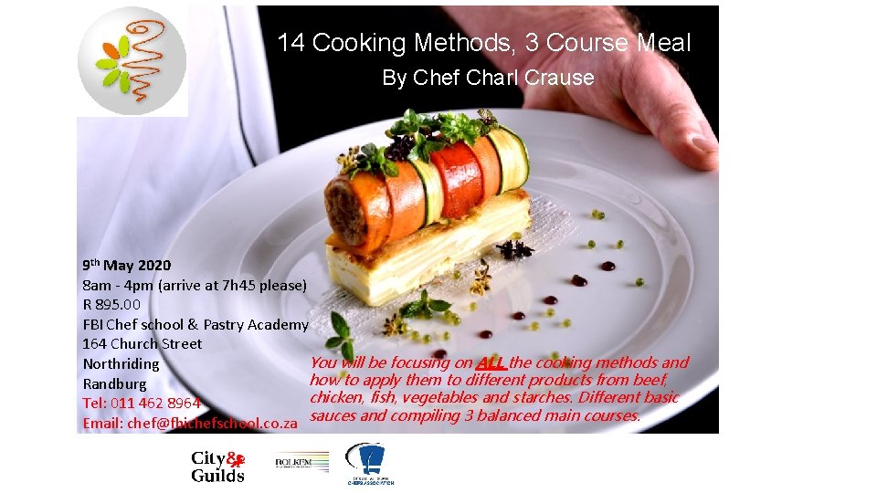 14 Cooking Methods, 3 Course Meal By Chef Charl Crause 9 th May 2020
