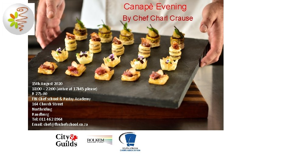 Canapè Evening By Chef Charl Crause 15 th August 2020 18: 00 – 22: