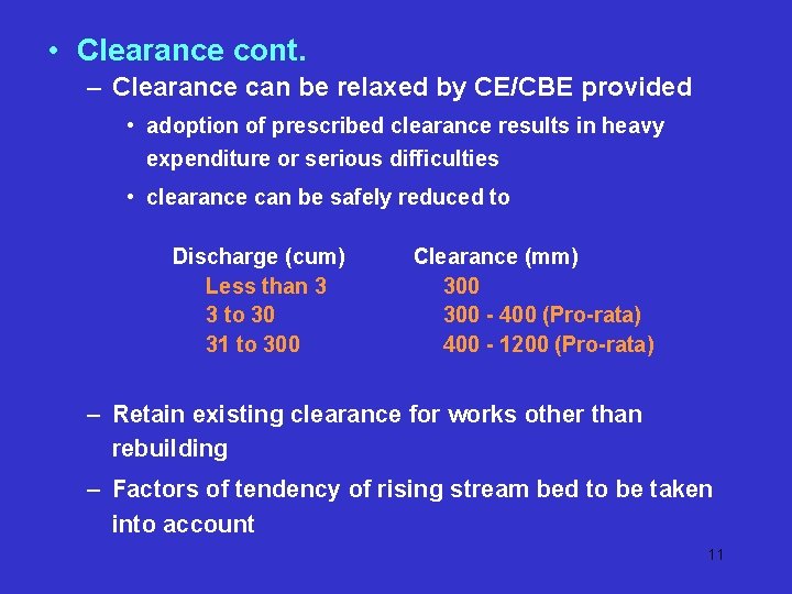 • Clearance cont. – Clearance can be relaxed by CE/CBE provided • adoption • Clearance cont. – Clearance can be relaxed by CE/CBE provided • adoption