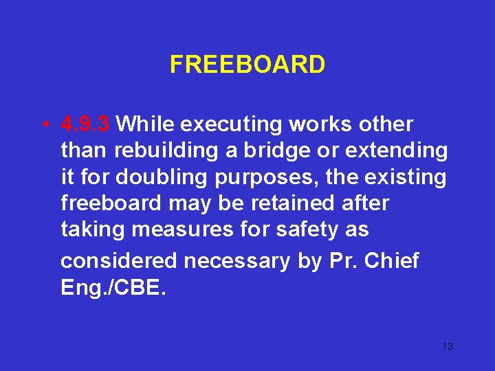 FREEBOARD • 4. 9. 3 While executing works other than rebuilding a bridge or FREEBOARD • 4. 9. 3 While executing works other than rebuilding a bridge or