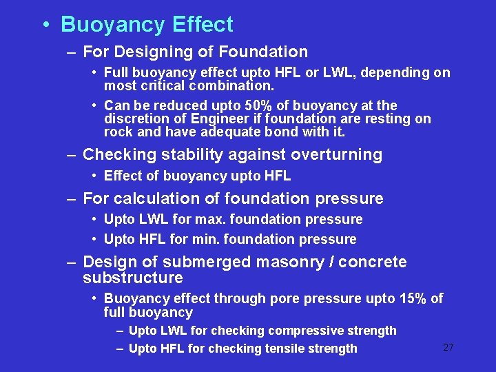 • Buoyancy Effect – For Designing of Foundation • Full buoyancy effect upto • Buoyancy Effect – For Designing of Foundation • Full buoyancy effect upto