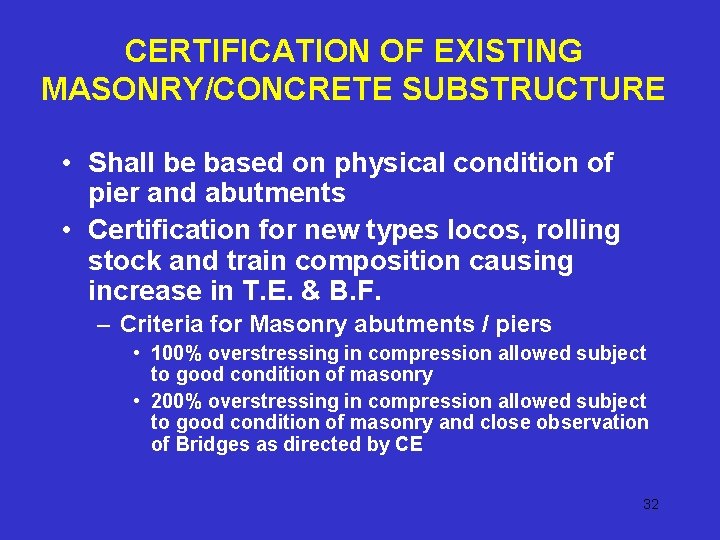 CERTIFICATION OF EXISTING MASONRY/CONCRETE SUBSTRUCTURE • Shall be based on physical condition of pier CERTIFICATION OF EXISTING MASONRY/CONCRETE SUBSTRUCTURE • Shall be based on physical condition of pier