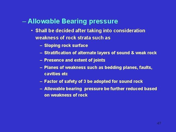 – Allowable Bearing pressure • Shall be decided after taking into consideration weakness of – Allowable Bearing pressure • Shall be decided after taking into consideration weakness of