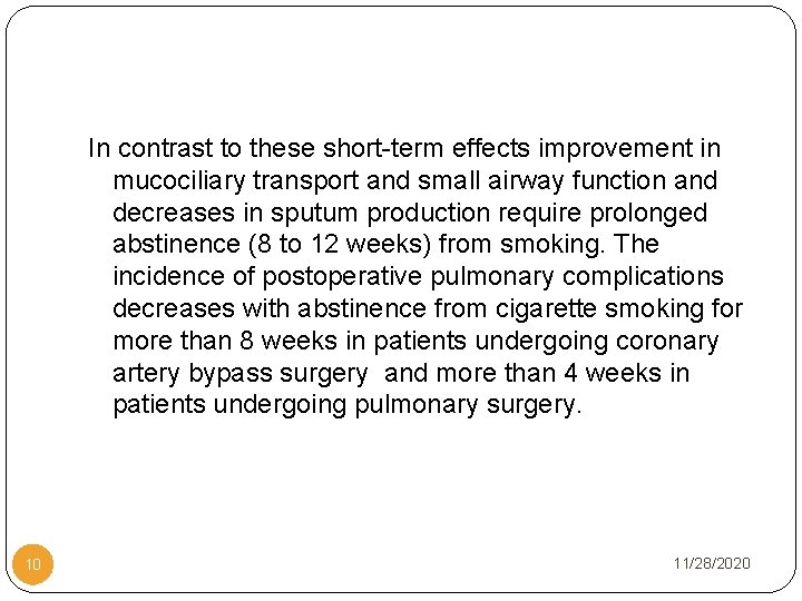 In contrast to these short-term effects improvement in mucociliary transport and small airway function